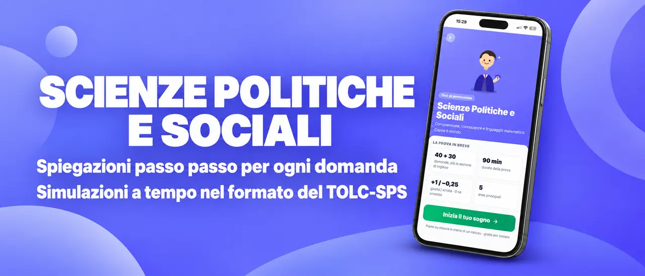 Scienze Politiche e Sociali: spiegazioni passo passo per ogni domanda, simulazioni a tempo nel formato del TOLC-SPS
